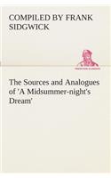 The Sources and Analogues of 'A Midsummer-night's Dream'