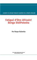 Fatigu D' Tre Africain! Benga Didipotesha