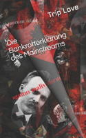Die Bankrotterklarung des Mainstreams