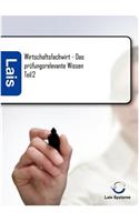 Wirtschaftsfachwirt - Das prüfungsrelevante Wissen