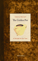 Golden Pot a Fairytale for Our Time