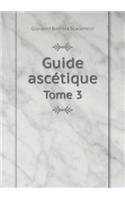 Guide Ascétique Tome 3