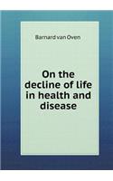 On the decline of life in health and disease