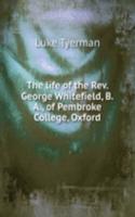 THE LIFE OF THE REV. GEORGE WHITEFIELD
