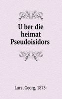 Uber die heimat Pseudoisidors