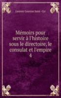 Memoirs pour servir a l'histoire sous le directoire, le consulat et l'empire