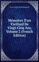 Memoires D'un Vieillard De Vingt-Cinq Ans, Volume 2 (French Edition)