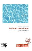 Anthropozentrismus