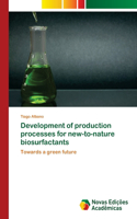 Development of production processes for new-to-nature biosurfactants