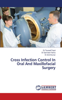 Cross Infection Control In Oral And Maxillofacial Surgery
