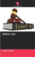 Sobre a lei
