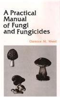 Practical Manual of Fungi and Fungicides (A)