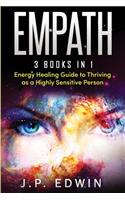 Empath: 3 Books in 1 - Energy Healing Guide to Thriving as a Highly Sensitive Person