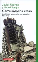 Comunidades rotas: Una historia global de las guerras civiles, 1917-2017