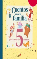 Cuentos sobre la familia: para contar en 5 minutos