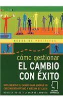 Cómo Gestionar El Cambio Con Éxito