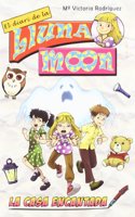 La casa encantada (El diari de Lluna Moon) (Catalan Edition): (El diari de Lluna Moon)