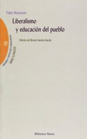 Liberalismo y educacion del pueblo (Spanish Edition)