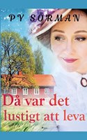 ... Då var det lustigt att leva