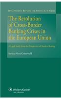 The Resolution of Cross-Border Banking Crises in the European Union