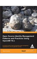 Open Source Identity Management Patterns & Practices Using OpenAM 10