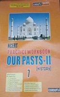 CORDOVA : NCERT PRACTICE WORKBOOK OUR PASTS-II (HISTORY) 7