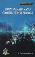 BIOINFORMATICS AND COMPUTATIONAL BIOLOGY : A TEXT BOOK FOR B.SC.ZOOLOGY 5TH SEMESTER HONOURS DISCIPLINE SPECIFIC ELECTIVE COURSE, B.SC. 5TH SEMESTER BOTANY (HONS AND NON-HONS) COURSES, UNDER UNIVERSITIES OF ASSAM AND ALL INDIA & ALSO COVERS PART OF