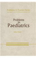 Problems in Paediatrics