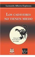 Los Cadáveres No Tienen Miedo