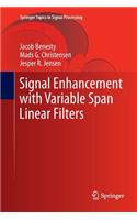 Signal Enhancement with Variable Span Linear Filters