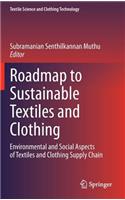 Roadmap to Sustainable Textiles and Clothing: Environmental and Social Aspects of Textiles and Clothing Supply Chain