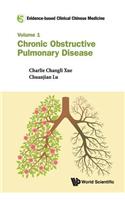 Evidence-Based Clinical Chinese Medicine - Volume 1: Chronic Obstructive Pulmonary Disease