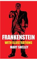 Frankenstein with Illustrations (Horror Classic)