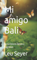 Mi amigo Bali