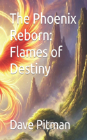 The Phoenix Reborn