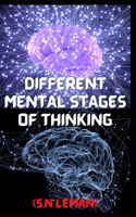 Different Stages of Mental Thinking