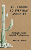 Your Guide to Everyday Assholes