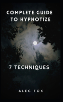 Complete Guide to Hpynotize 7 Techniques