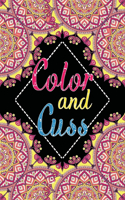 Color and cuss: Swearing coloring book for adults.