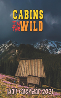 CABINS IN THE WILD Wall Calendar 2021