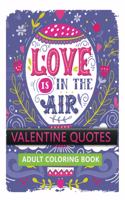valentine quotes adult coloring book: love is in the air (Coloring Book for Relaxation)