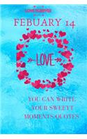 February 14 You Can Write Your Sweet Moments Quotes