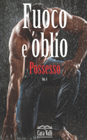 Fuoco e oblio: Possesso (Volume 4)(4 Fuoco E Oblio)