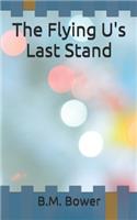 The Flying U's Last Stand