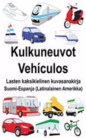 Suomi-Espanja (Latinalainen Amerikka) Kulkuneuvot/Vehículos Lasten kaksikielinen kuvasanakirja