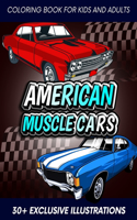 American Muscle Cars Coloring Book: The Ultimate Vintage Sport Cars Jumbo Coloring Book for Kids Age 3-18 With 30+ Perfect and Exclusive Illustrations for Children and Adults, Modern E