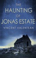 The Haunting of Jonas Estate