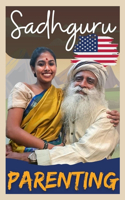 Sadhguru: Parenting: The best for your child, your partner and you