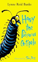 Harry the Poisonous Centipede: A Story To Make You Squirm