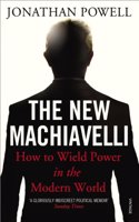 New Machiavelli: How to Wield Power in the Modern World